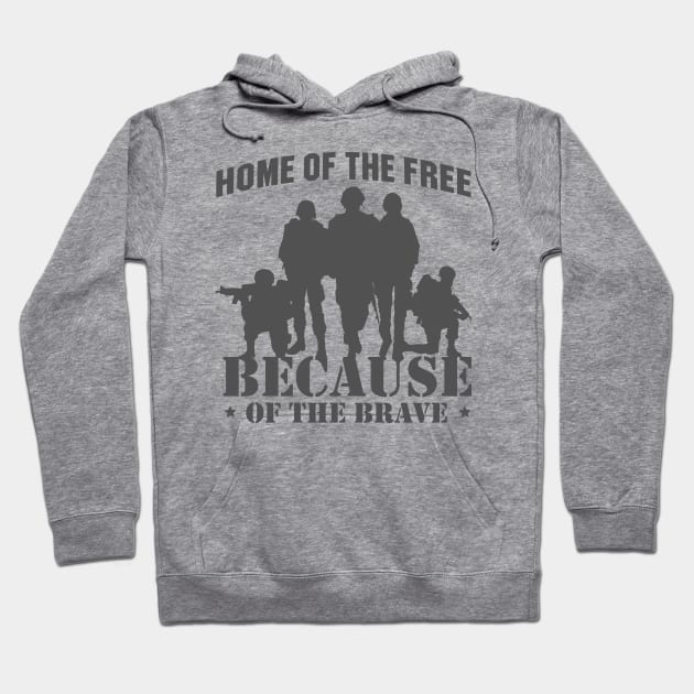 'Home Of The Free Because Of The Brave' Military Shirt Hoodie by ourwackyhome